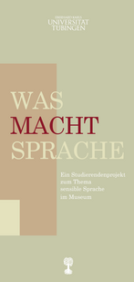 Title of a brochure with the title of "Was macht Sprache? Ein Studierendenprojekt zum Thema sensible Sprache im Museum" (The power of language. A student project on sensitive language in the museum)