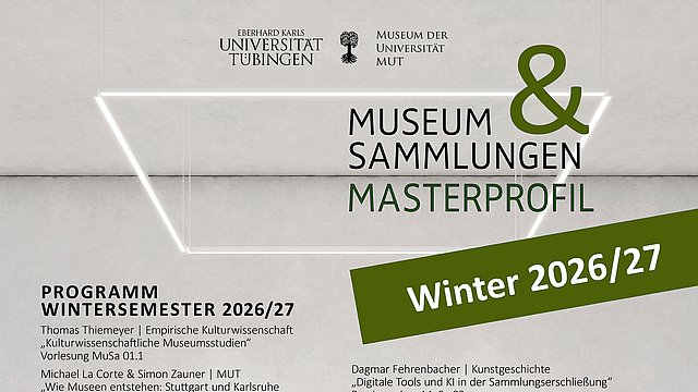 Plakat für Veranstaltungen der Masterprofillinie "Museum&Sammlungen" für das Wintersemester 2026/2027 im weiß-grauen Design mit dunkelgrünen Akzenten